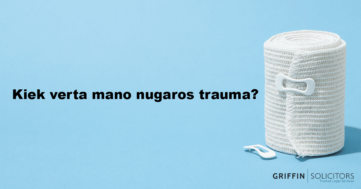 Nelaimingas atsitikimas darbe – kiek verta mano nugaros trauma?